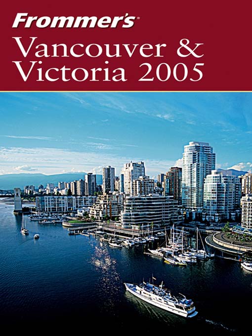Title details for Frommer's Vancouver & Victoria 2005 by Donald Olson - Available